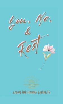 You, Me, & Rest