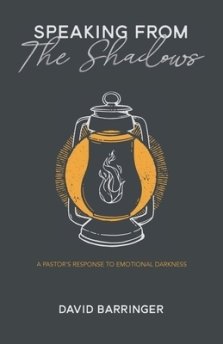 Speaking from the Shadows: A Pastor's Response to Emotional Darkness