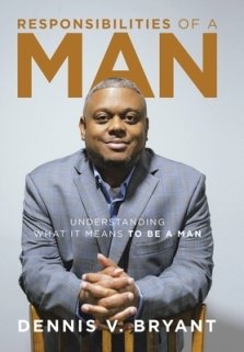 Responsibilities of a Man: Understanding What It Means to Be a Man