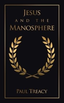 Jesus and the Manosphere