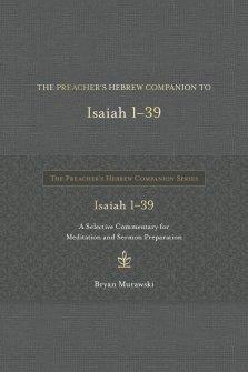 Preacher's Hebrew Companion to Isaiah 1--39