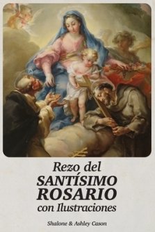 Rezo del Santísimo Rosario con Ilustraciones
