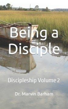 Being a Disciple: Discipleship Volume 2