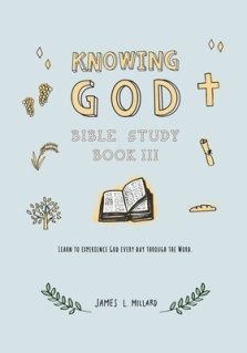 Knowing God Bible Study: Book III