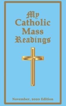 My Catholic Mass Readings: November, 2020 Edition