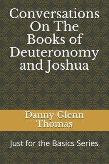 Conversations On The Books of Deuteronomy and Joshua