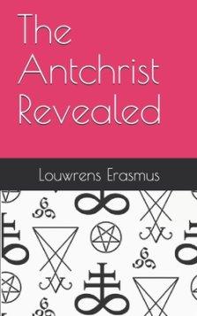 The Antchrist Revealed