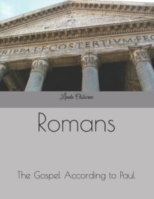 Romans: The Gospel According to Paul