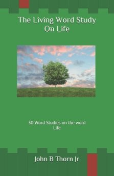 The Living Word Study: On Life