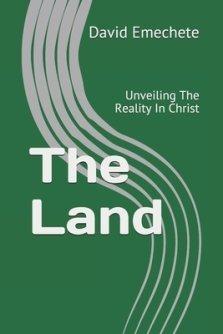 The Land: Unveiling The Reality In Christ