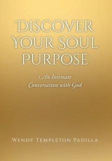 Discover Your Soul Purpose: An Intimate Conversation with God