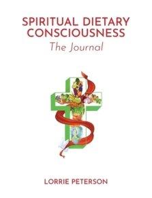 Spiritual Dietary Consciousness: The Journal
