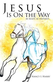 Jesus Is on the Way: Be Ready, Be Prepared