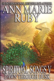 Spiritual Songs V: Dawn Through Dusk