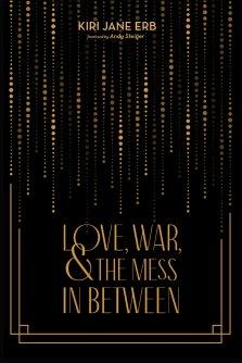 Love, War, and the Mess In Between