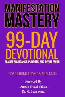 MANIFESTATION MASTERY: 99-Day Devotional