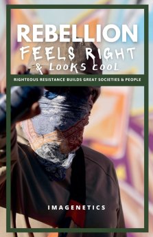Rebellion Feels Right & Looks Cool