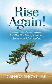 Rise Again: A 30-Day Devotional for Renewal, Strength, and Starting Over