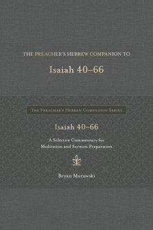 Preacher's Hebrew Companion to Isaiah 40--66
