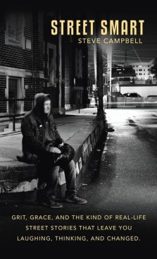 Street Smart: Grit, grace, and the kind of real-life street stories that leave you laughing, thinking, and changed.