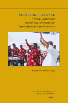 Contesting Heritage: Worship, Culture and Seventh-Day Adventists in a Pentecostalising Nigerian Society