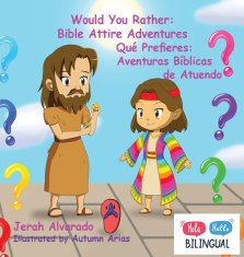 Would You Rather: Bible Attire Adventures: Qué Prefieres: Aventuras Bíblicas de Atuendo