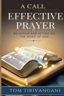 A Call to Effective Prayer: By Believing and Acting on the Word of God
