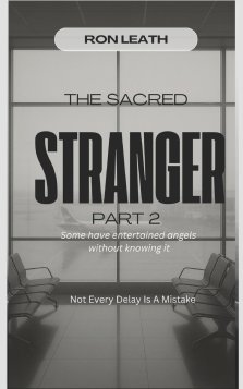 The Sacred Stranger Part 2