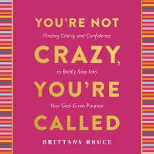 You're Not Crazy, You're Called