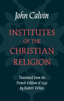 Institutes of the Christian Religion