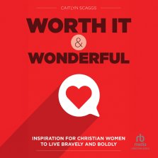 Worth It and Wonderful