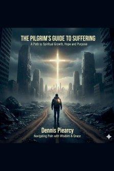 The Pilgrim's Guide to Suffering