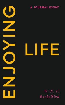 Enjoying Life: A Journal Essay