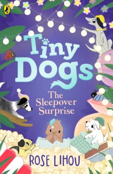 Tiny Dogs: The Sleepover Surprise