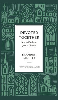 Devoted Together: How to Find and Join a Church