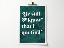 Be Still And Know That I Am God - Psalm 46:10 - A4 Botanical