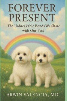 Forever Present:: The Unbreakable Bonds We Share with Our Pets
