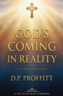 GOD'S COMING IN REALITY: The War We're In And How I Navigate