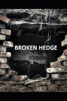 Broken Hedge