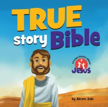 TRUE Story Bible: 14 True Stories About Jesus