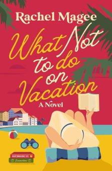 What Not to Do on Vacation