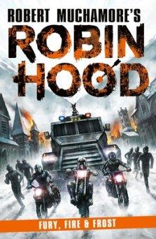 Robin Hood 9: Fury, Fire & Frost (robert Muchamore\'s Robin Hood)