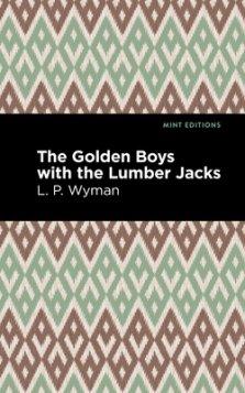The Golden Boys With the Lumber Jacks