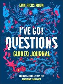 I've Got Questions Guided Journal