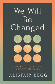 We Will Be Changed