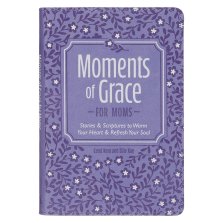 Moments of Grace for Moms