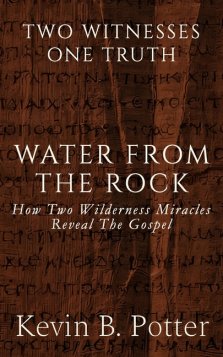 Water From The Rock: How Two Wilderness Miracles Reveal The Gospel