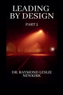 Leading By Design Part 2