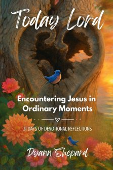 Today, Lord: Encountering Jesus in Ordinary Moments