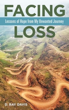 Facing Loss: Lessons of Hope from My Unwanted Journey